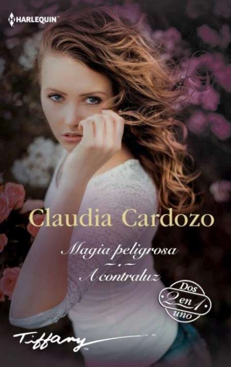 magia peligrosa; a contraluz - Claudia Cardozo