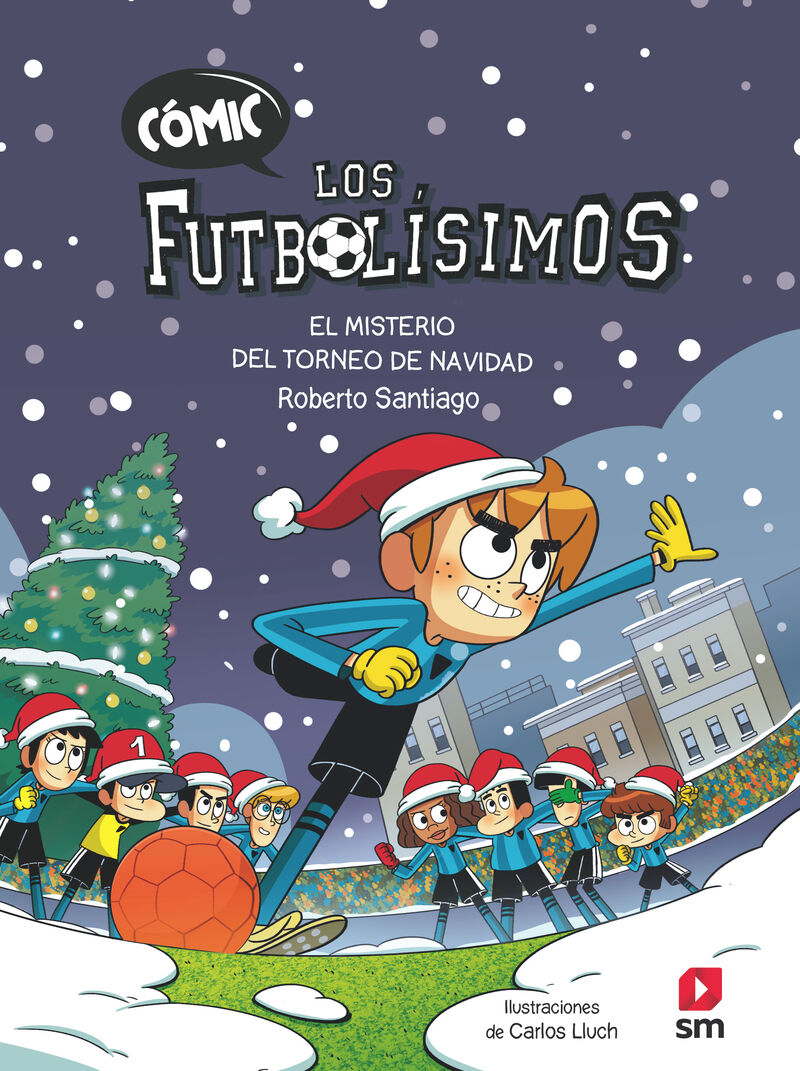 comic los futbolisimos 2 - el misterio del torneo de navidad - Roberto Santiago