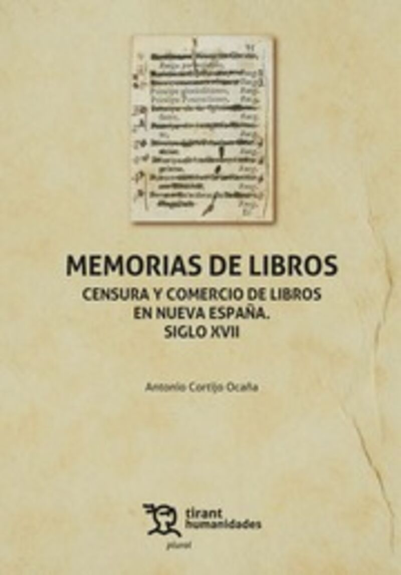 MEMORIAS DE LIBROS - CENSURA Y COMERCIO DE LIBROS EN NUEVA ESPAÑA - SIGLO XVII
