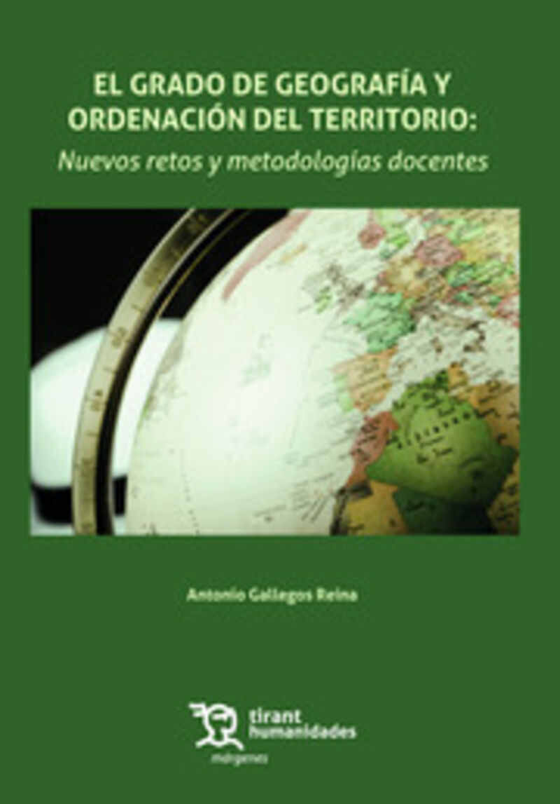 el grado de geografia y ordenacion del territorio: nuevos retos y metodologias docentes - Antonio Gallegos Reina (ed. )