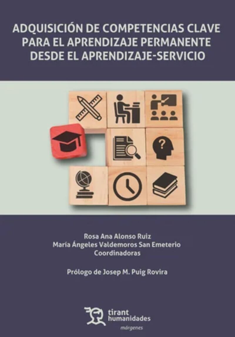 adquisicion de competencias clave para el aprendizaje permanente desde el aprendizaje servicio - Rosa Ana Alonso Ruiz / Maria Angeles Valdemoros San Emeterio