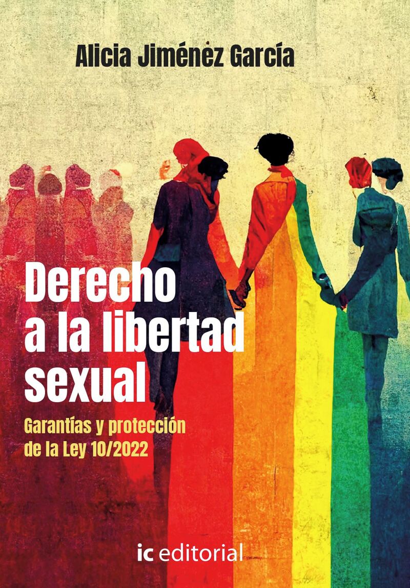 DERECHO A LA LIBERTAD SEXUAL. GARANTIAS Y PROTECCION DE LA