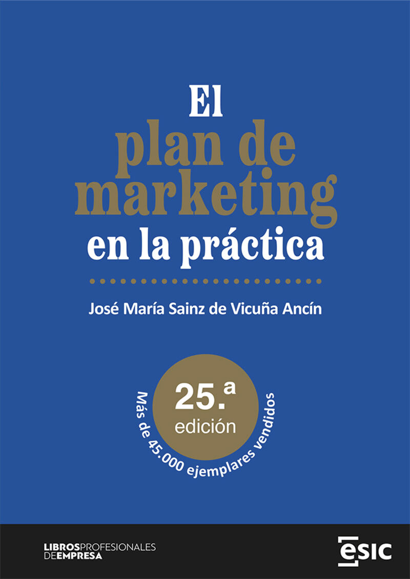 (25 ed) el plan de marketing en la practica - Jose Maria Sainz De Vicuña Ancin