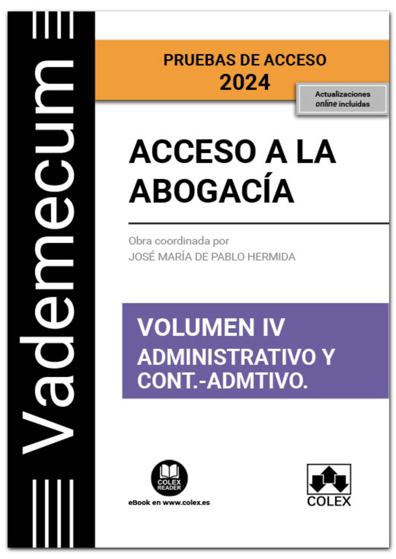(3 ED) VADEMECUM ACCESO A LA ABOGACIA IV - PARTE ESPECIFICA ADMINISTRATIVA Y CONTENCIOSO-ADMINISTRATIVA