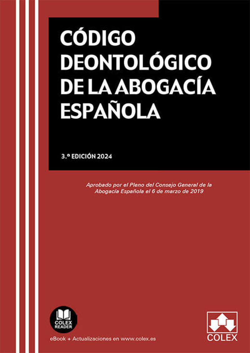 (3 ED) CODIGO DEONTOLOGICO DE LA ABOGACIA ESPAÑOLA 2024