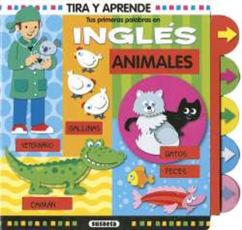 ANIMALES - TUS PRIMERAS PALABRAS EN INGLES - TIRA Y APRENDE