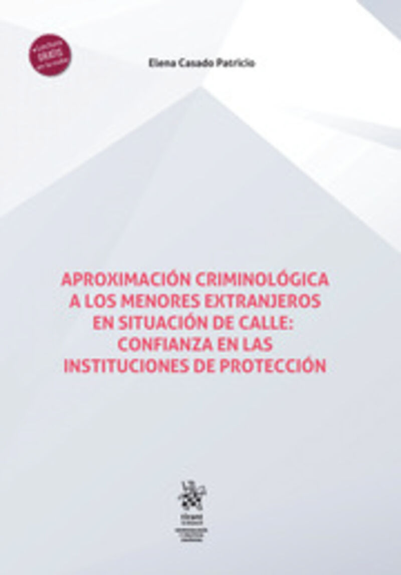 APROXIMACION CRIMINOLOGICA A LOS MENORES EXTRANJEROS EN SITUACION DE CALLE: CONFIANZA EN LA INSTITUCIONES DE PROTECCION
