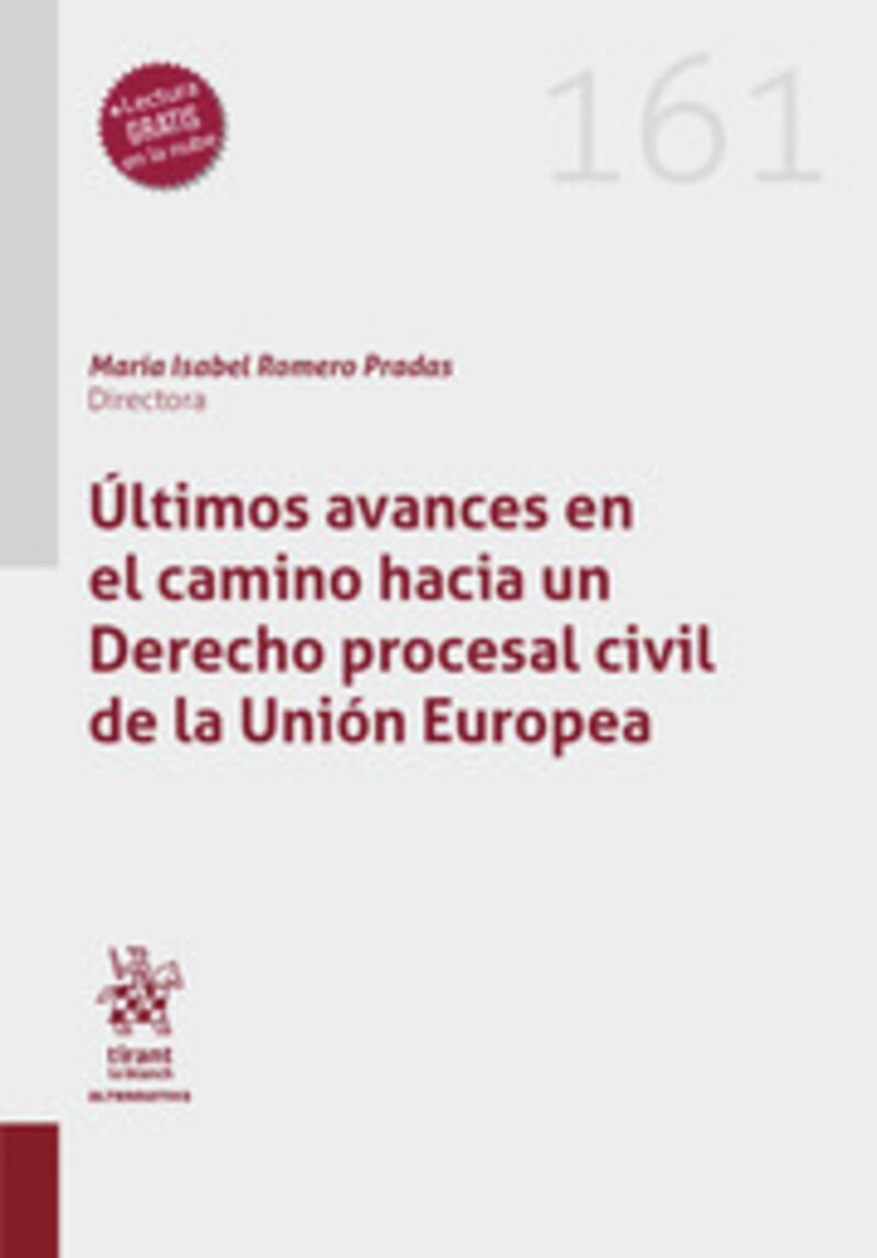 ultimos avances en el camino hacia un derecho procesal civil de la union europea - Maria Isabel_ Romero Pradas (ed. )