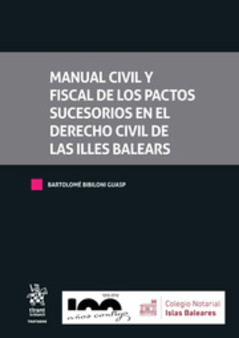 manual civil y fiscal de los pactos sucesorios en el derecho civil de las illes balears - Bartolome Bibiloni Guasp