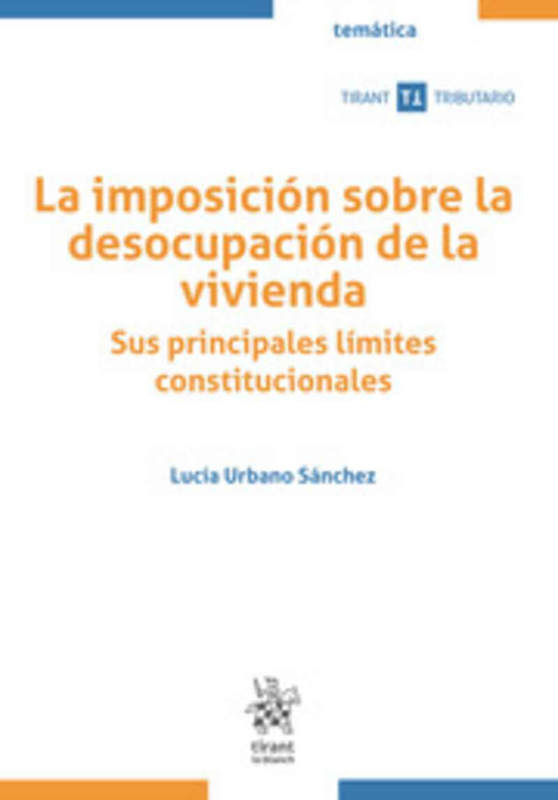 la imposicion sobre la desocupacion de la vivienda. sus principales limites constitucionales - Lucia Urbano Sanchez