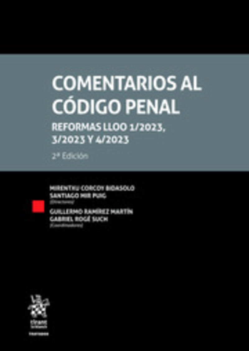 (2 ED) COMENTARIOS AL CODIGO PENAL - REFORMAS LLOO 1 / 2023, 3 / 2023 Y 4 / 2023