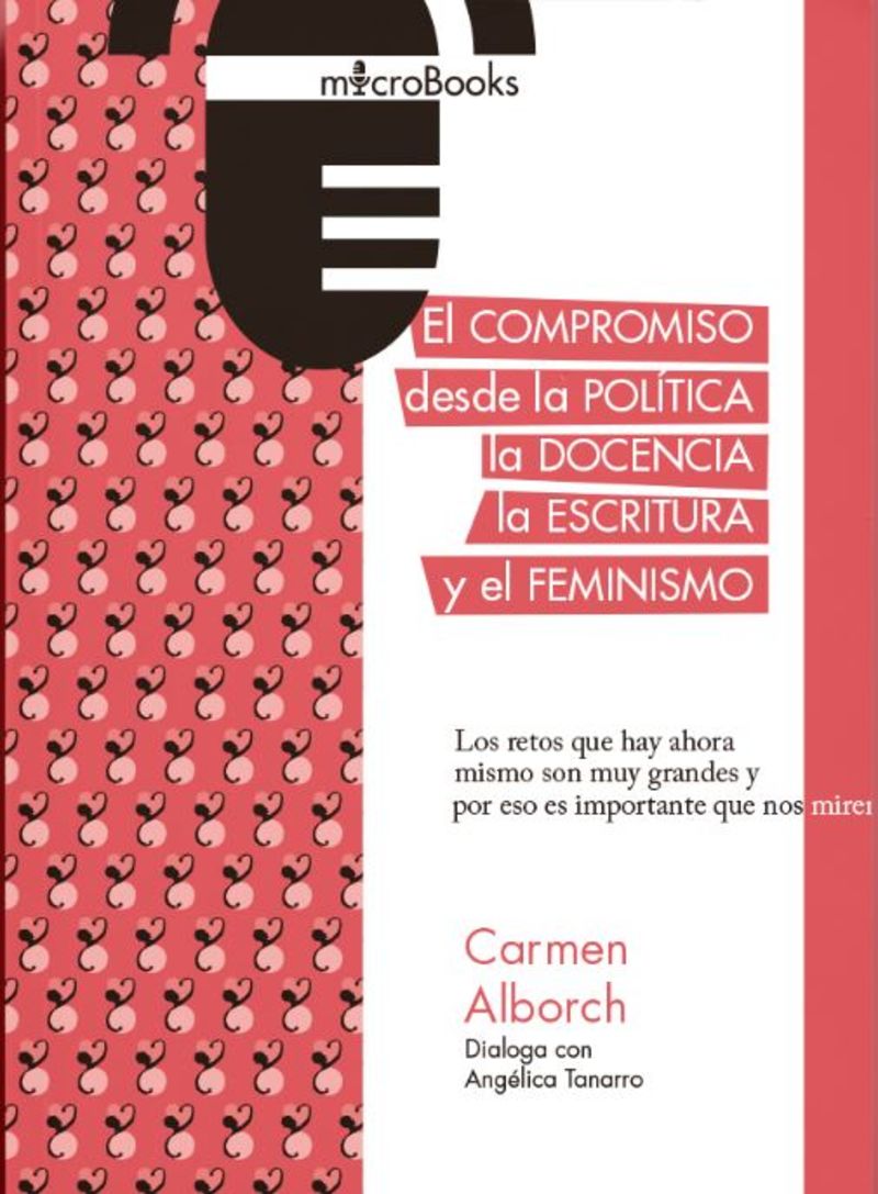 el compromiso desde la politica, la docencia, la escritura y el feminismo - Carmen Alborch / Angelica Tanarro