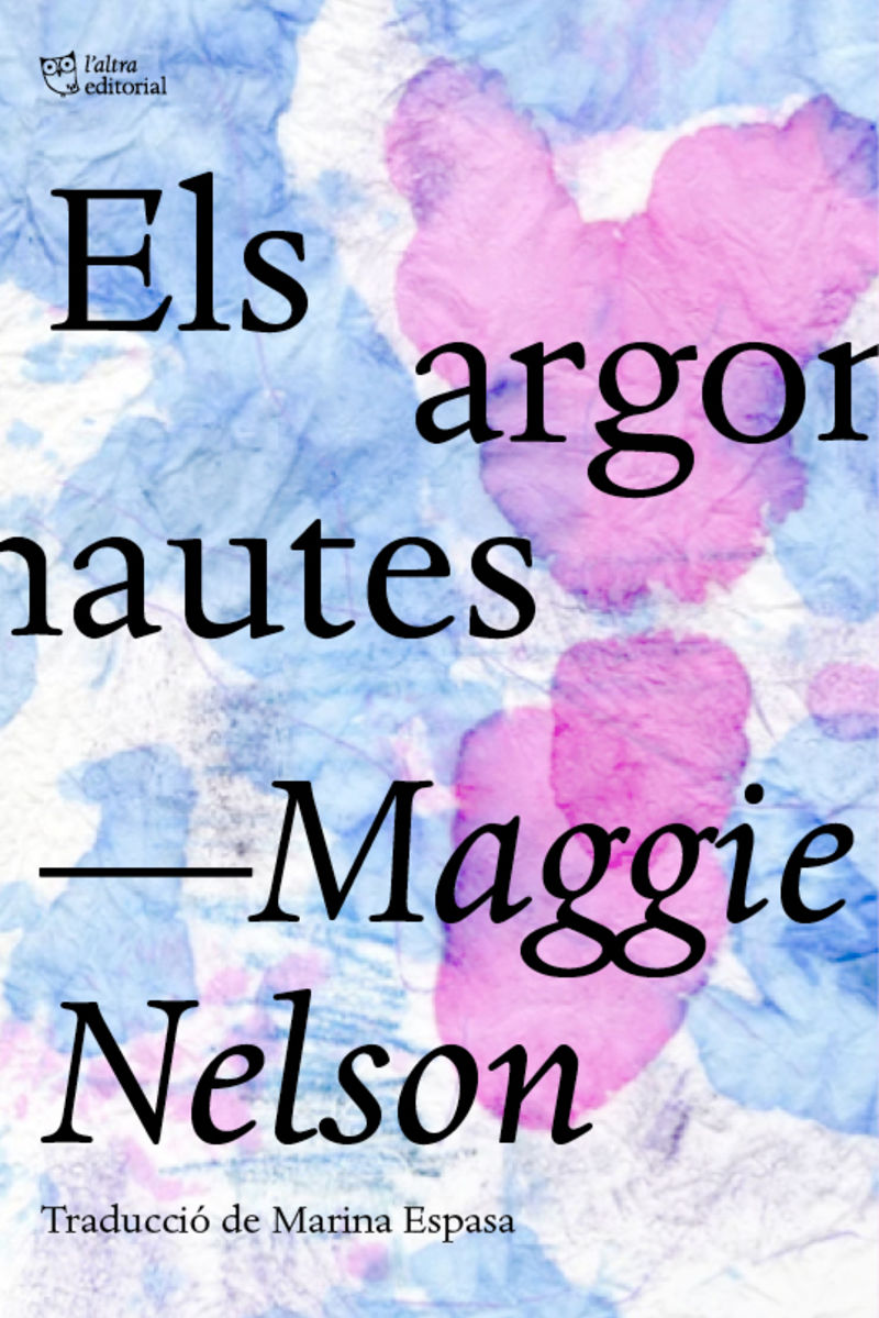argonautes, els (premi national book circle award 2015) - Maggie Nelson