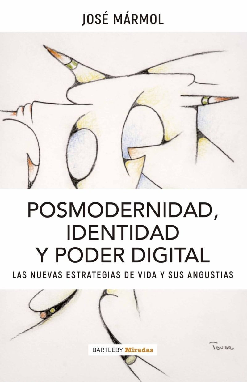 posmodernidad, identidad y poder digital - Jose Marmol