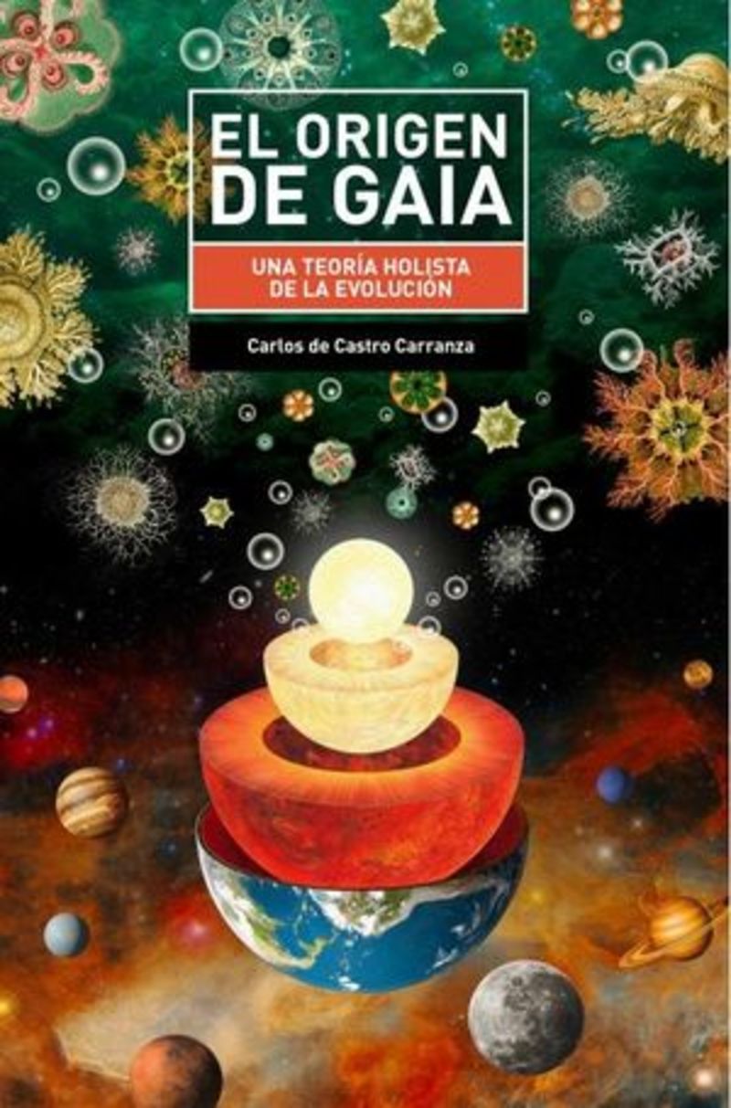 origen de gaia, el - una teoria holista de la evolucion - Carlos Castro Carranza