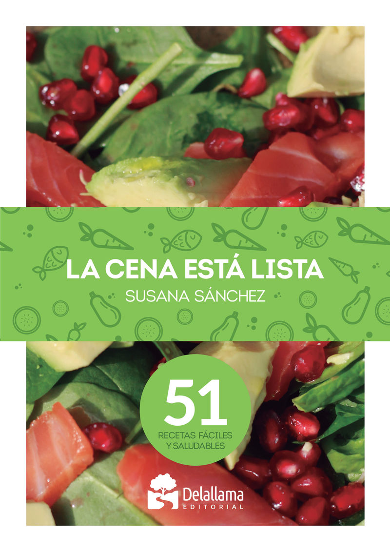 cena esta lista, la - 51 recetas faciles y saludables - Susana Sanchez