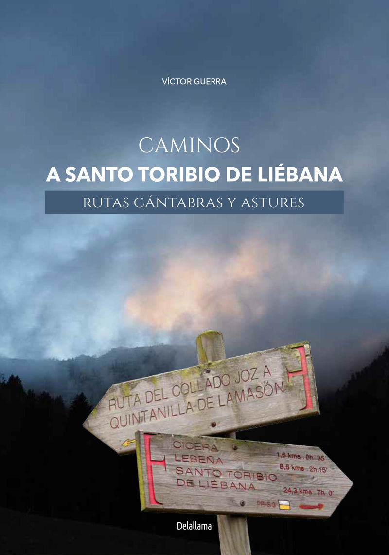 caminos a santo toribio de liebana - rutas cantabras y astures