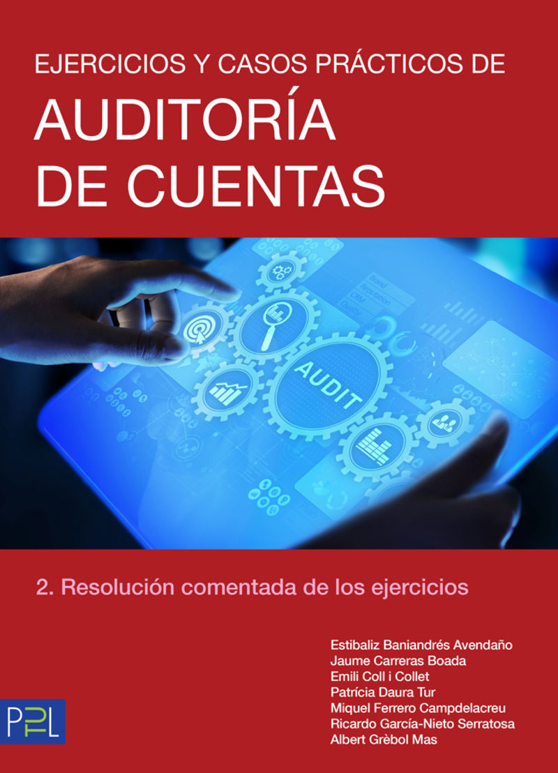 ejercicios y casos practicos de auditoria de cuentas 2 - resolucion comentada de los ejercicios - Jaume Carreras Boada / [ET AL. ]