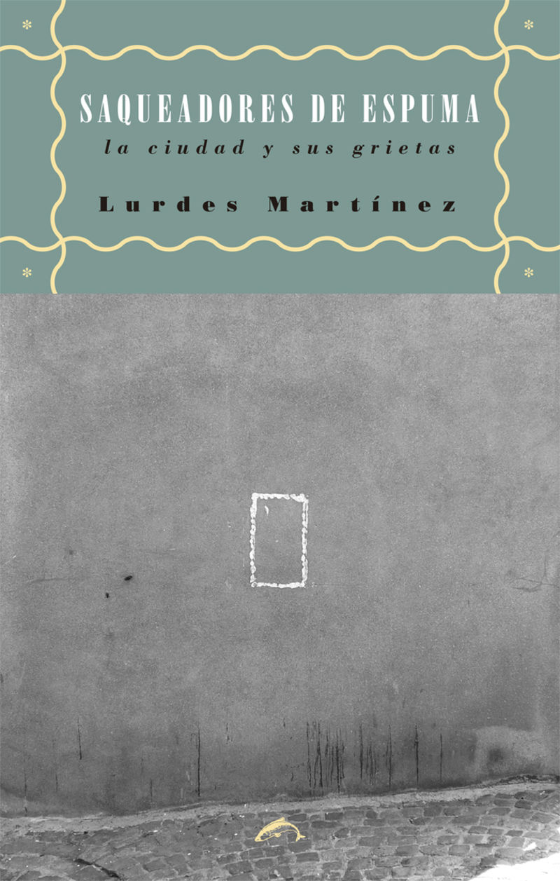 saqueadores de espuma - Lourdes Martinez