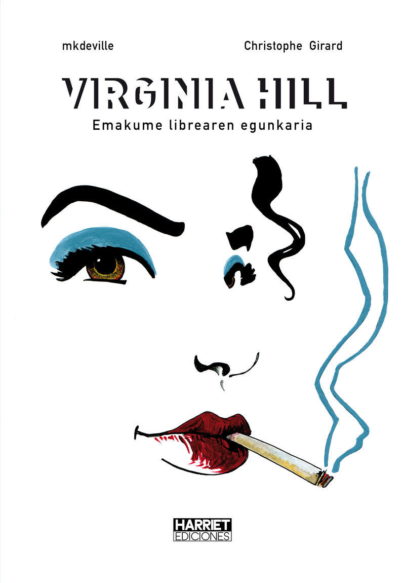 virginia hill - emakume libre baten egunkaria - Mk Deville / Christophe Girard