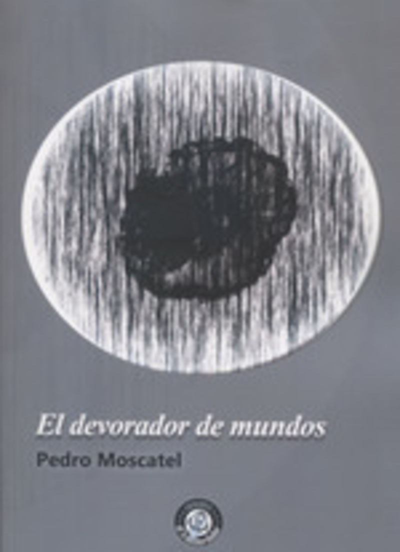 El devorador de mundos - Pedro Moscatel
