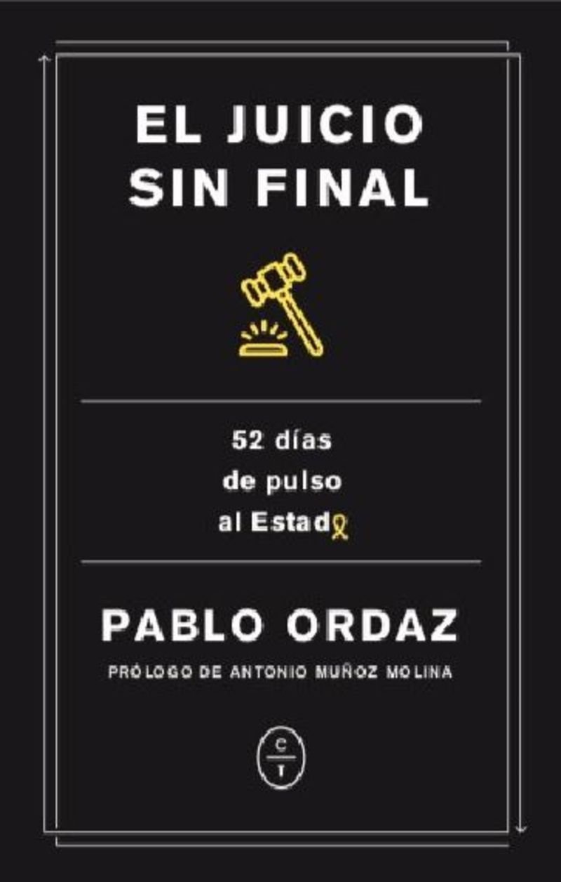 juicio sin final, el - 52 dias de pulso al estado - Pablo Ordaz