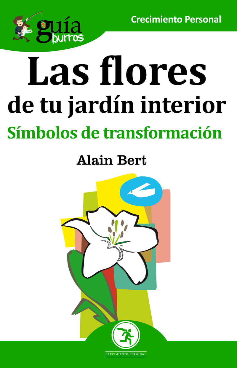 flores de tu jardin interior, las - simbolos de transformacion - Alain Bert