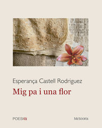 mig pa i una flor - Esperança Castell Rodriguez