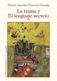 La trama y el lenguaje secreto - David Jacobo Viveros Granja