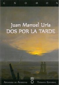 dos por la tarde - Juan Manuel Uria