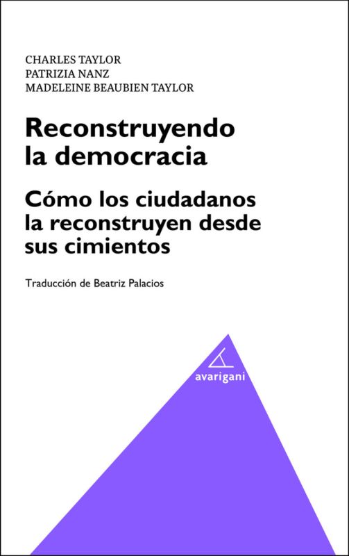 reconstruyendo la democracia - Charles Taylor / Patrizia Nanz / Madeleine Beaubien Taylor