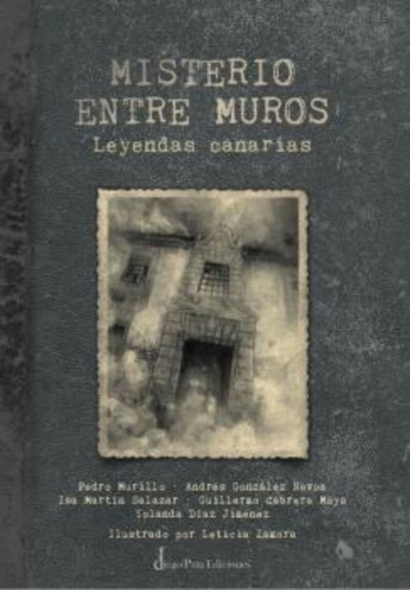 misterio entre muros - Guillermo A. Cabrera Moya / [ET AL. ]