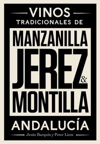 manzanilla, jerez & montilla - vinos tradicionales de andalucia