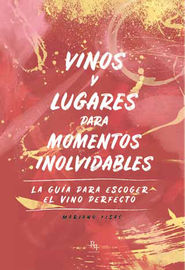vinos y lugares para momentos inolvidables - Mariano Fisac