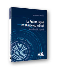prueba digital en el proceso judicial, la - ambito civil y penal - Salud De Aguilar Gualda