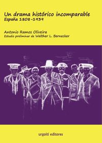 drama historico incomparable, un - españa 1808-1939 (ed. rustica)