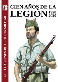 cien años de la legion española 1920-2020 - Daniel Macias Fernandez / [ET AL. ]