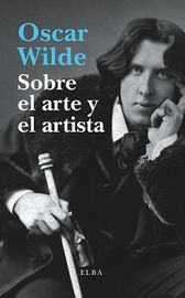 sobre el arte y el artista - Oscar Wilde