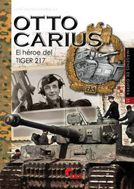 otto carius - el heroe del tiger 217