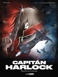 capitan harlock - memorias de la arcadia 2 - Jerome Alquie / Leiji Matsumoto