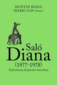 salo diana (1977-1978) - el fantasma del pariso barcelones - Montse Badia (ed. ) / Mario Gas (ed. )