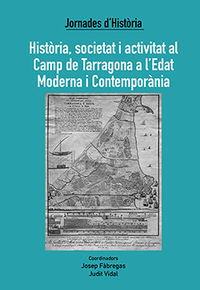 JORNADES D'HISTORIA - HISTORIA, SOCIETAT I ACTIVITAT AL CAMP DE TARRATONA A L'EDAT MODERNA I CONTEMPORANIA
