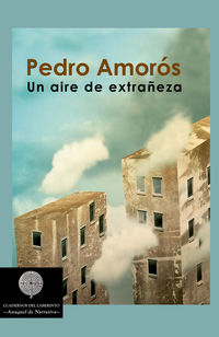 Un aire de extrañeza - Pedro Amoros Juan