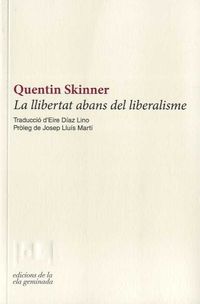 La llibertat abans del liberalisme - Quentin Skinner