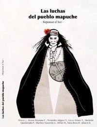 las luchas del pueblo mapuche - repensar el sur