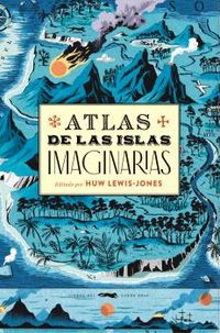 atlas de las islas imaginarias - Aa. Vv.