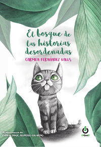 el bosque de las historias desordenadas - Carmen Fernandez Valls