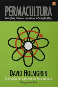 permacultura - principios y senderos mas alla de la sustentabilidad - David Holmgren