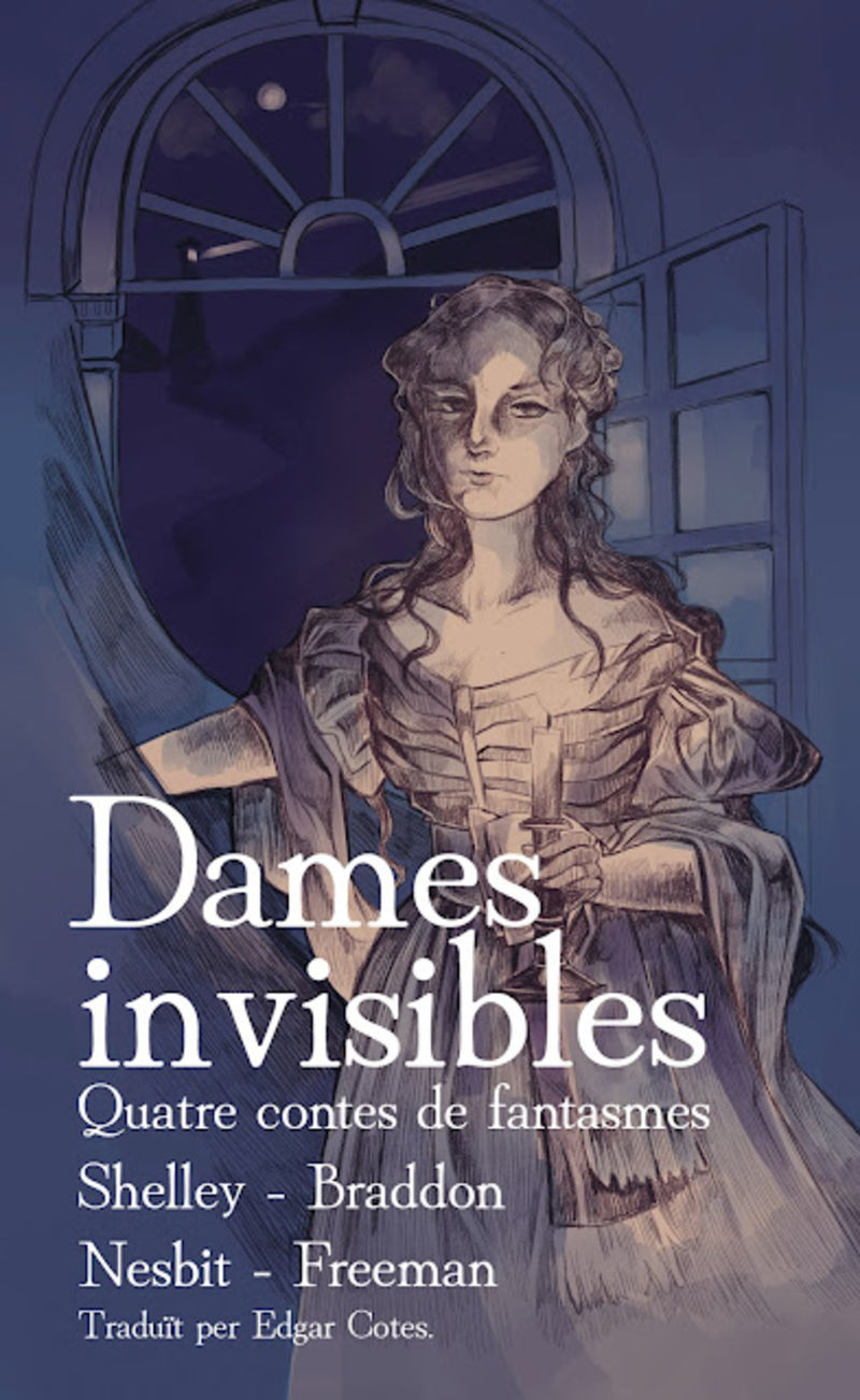 dames invisibles - quatre contes de fantasmes