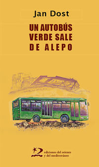 Un autobus verde sale de alepo - Jan Dost